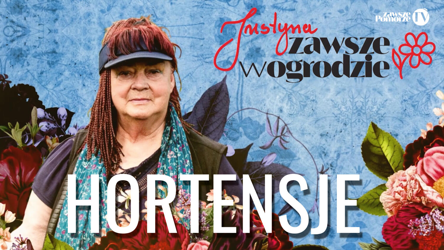 „Justyna zawsze w ogrodzie”. Hortensje – porady i ciekawostki